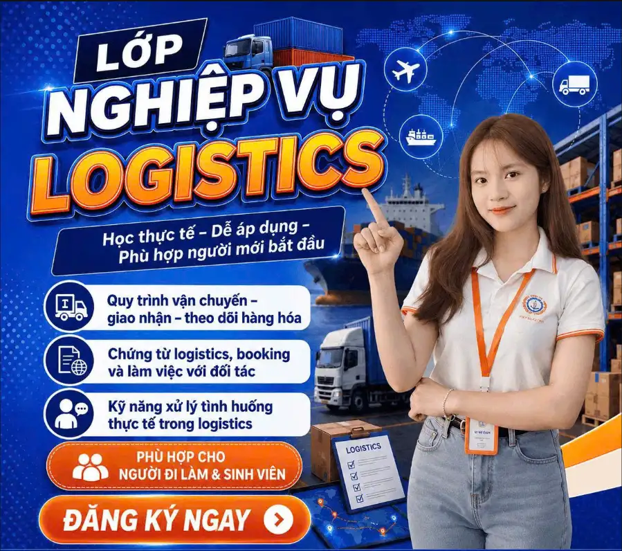 Khóa Học Nghiệp Vụ Logistics Online – Khai Giảng 10/07/2026